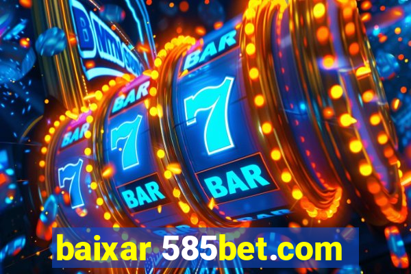 baixar 585bet.com